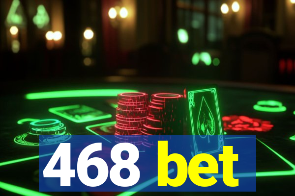 468 bet